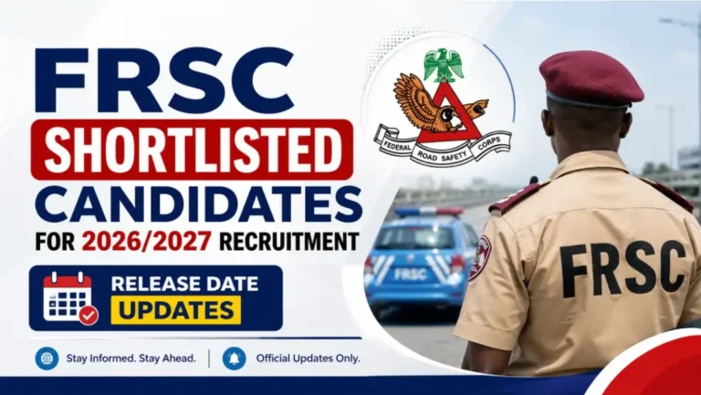 FRSC Recruitment 2026 Shortlisted Candidates: Check Training Camp List and Next Steps