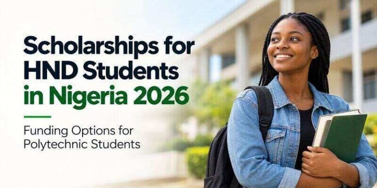Scholarships for HND Students in Nigeria 2026: Funding Options for Polytechnic Students